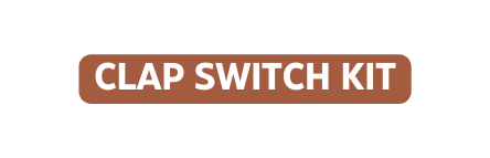 CLAP SWITCH KIT